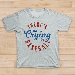 Adult No Crying in Baseball T-Shirt