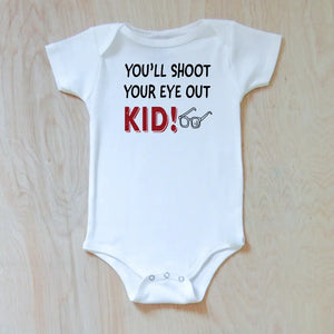 You’ll shoot your eye out Kid! Holiday Onesie - Onesie