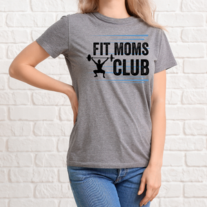 Adult Fit Moms Club T-Shirt