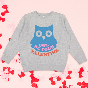 Owl Be Your Valentine Crewneck Sweatshirt