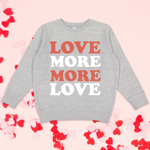 Love More, More Love Crewneck Sweatshirt