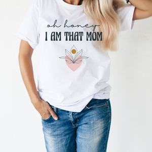 Adult I Am That Mom Boho T-Shirt