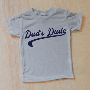 Dad's Dude T-Shirt