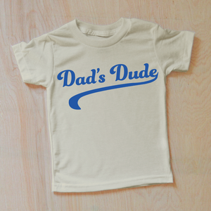 Dad's Dude T-Shirt