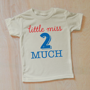 Little Miss 2 Much Second Birthday T-Shirt