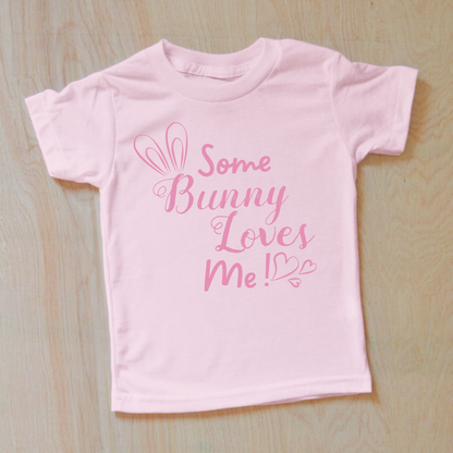 Some Bunny Loves Me | Cute Easter Kid's T-Shirt