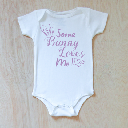 Some Bunny Loves Me | Cute Easter Onesie
